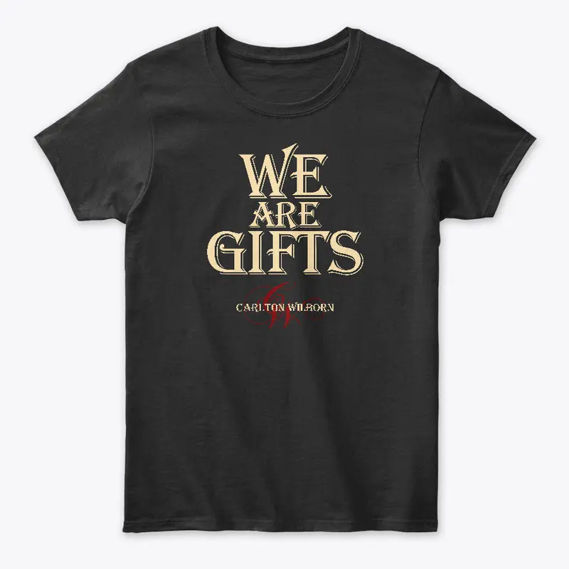 We Are Gifts