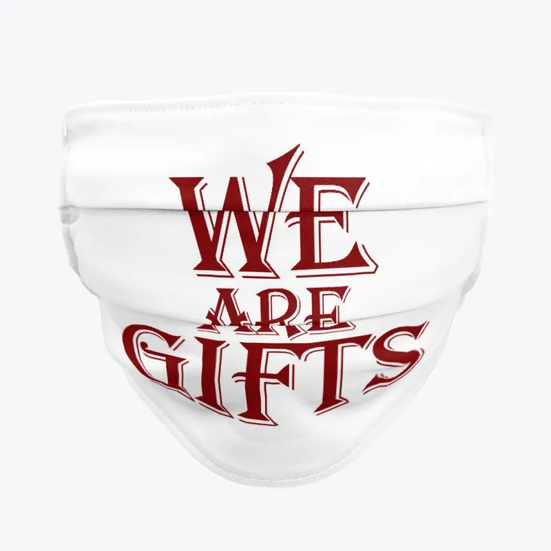 We Are Gifts