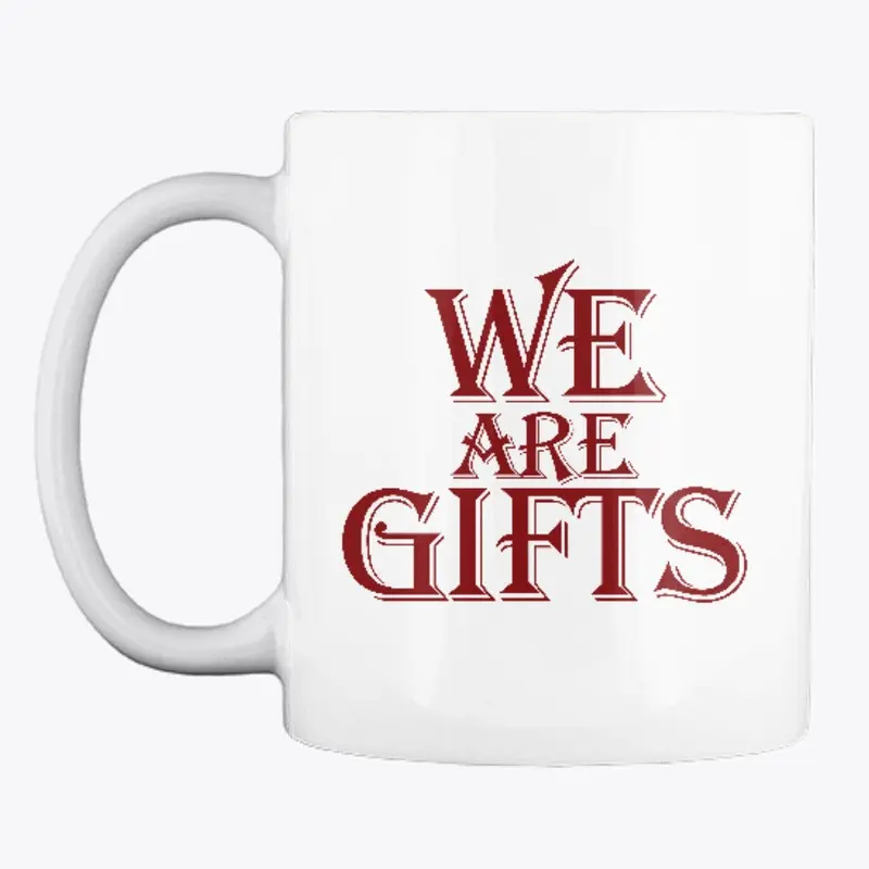 We Are Gifts