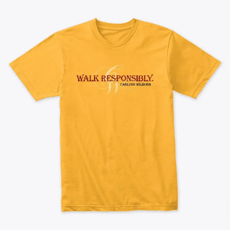 WALK RESPONSIBLY 