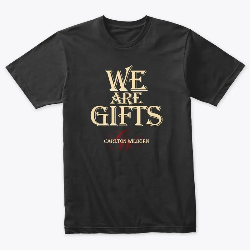 We Are Gifts