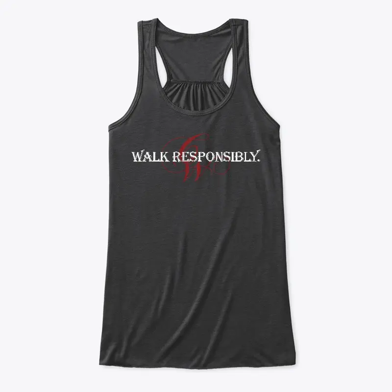 WALK RESPONSIBLY 